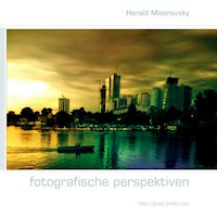 fotografische perspektiven - Harald Mizerovsky - E-Book