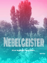 Nebelgeister - K. Müller - E-Book