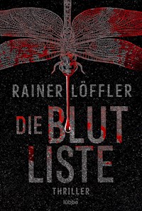Die Blutliste - Rainer Löffler - E-Book
