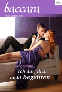 Ich darf dich nicht begehren - Kat Cantrell - E-Book