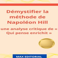 Démystifier la méthode de Napoléon Hill - MAX EDITORIAL - E-Book