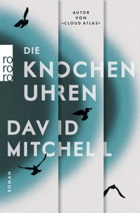Die Knochenuhren - David Mitchell - E-Book