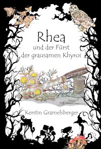 Rhea und der Fürst der grausamen Khyroi - Kerstin Gramelsberger - E-Book