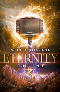 Eternity Online 3 - Mikkel Robrahn - E-Book