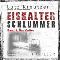 Das Verlies - Eiskalter Schlummer, Band 1 (ungekürzt) - Lutz Kreutzer - Hörbuch