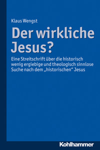 Der wirkliche Jesus? - Klaus Wengst - E-Book