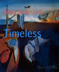 Timeless - Alea Gabrusch - E-Book