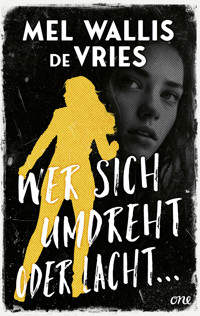 Wer sich umdreht oder lacht ... - Mel Wallis de Vries - E-Book
