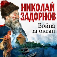 Война за океан - Николай Задорнов - Hörbuch