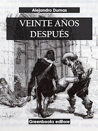 Veinte años después - Alejandro Dumas - E-Book