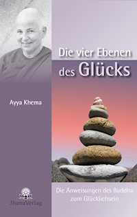 Die vier Ebenen des Glücks - Ayya Khema - E-Book
