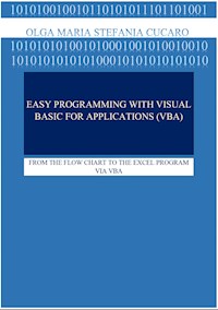 Easy Programming with Visual Basic for Applications (VBA) - Olga Maria Stefania Cucaro - E-Book