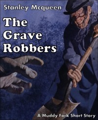 The Grave Robbers - Stanley Mcqueen - E-Book