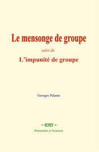 Le mensonge de groupe - Georges Palante - E-Book
