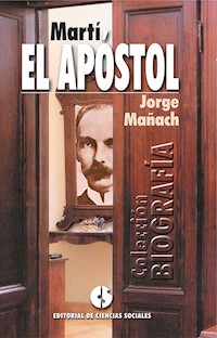 Martí, el apóstol - Jorge Mañach - E-Book