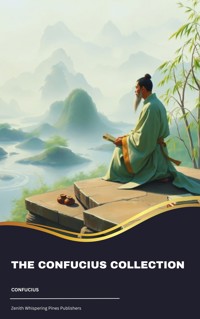 The Confucius Collection - Confucius - kostenlos E-Book