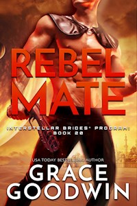 Rebel Mate - Grace Goodwin - E-Book