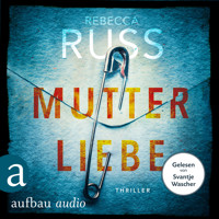 Mutterliebe (Ungekürzt) - Rebecca Russ - Hörbuch