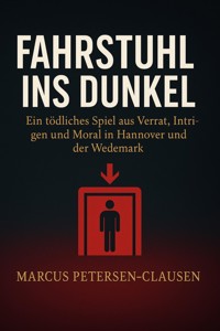 Fahrstuhl ins Dunkel - Marcus PC Petersen - Clausen - E-Book