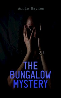 The Bungalow Mystery - Annie Haynes - E-Book