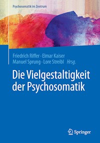 Die Vielgestaltigkeit der Psychosomatik -  - E-Book
