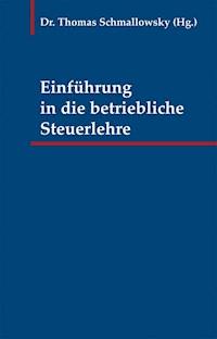 Einführung in die betriebliche Steuerlehre -  - E-Book