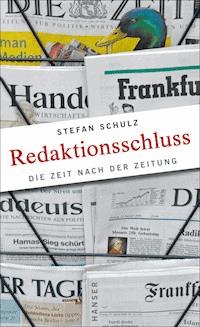 Redaktionsschluss - Stefan Schulz - E-Book