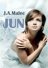 Jun - J. A. Malec - E-Book