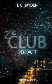 Second Club - Verkauft - T. C. Jayden - E-Book