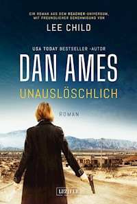 UNAUSLÖSCHLICH - Dan Ames - E-Book