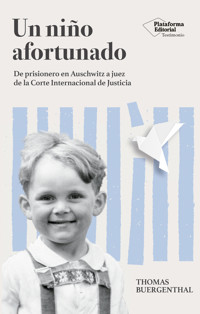 Un niño afortunado - Thomas Buergenthal - E-Book