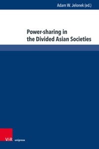 Power-sharing in the Divided Asian Societies - - E-Book