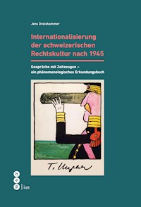 Internationalisierung der schweizerischen Rechtskultur nach 1945 - Jens Drolshammer - E-Book