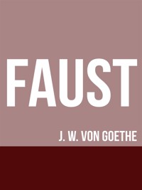 Faust - Johann Wolfgang von Goethe - E-Book