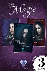 Alle Bände der knisternd-fesselnden »Magie-Reihe« in einer E-Box (Die Magie-Reihe) - Christina M. Fischer - E-Book