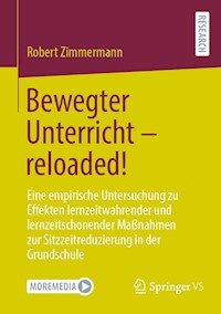Bewegter Unterricht – reloaded! - Robert Zimmermann - E-Book