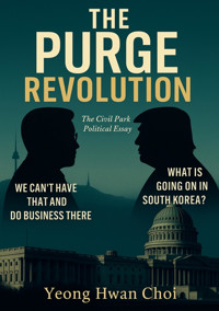 The Purge Revolution: The Civil Park - Yeong Hwan Choi - E-Book