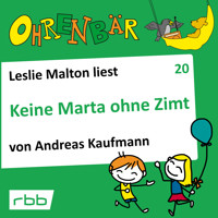 Ohrenbär - eine OHRENBÄR Geschichte, Folge 20: Keine Marta ohne Zimt (Hörbuch mit Musik) - Andreas Kaufmann - Hörbuch