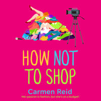 How Not To Shop - The Annie Valentine Series, Book 3 (Unabridged) - Carmen Reid - Hörbuch
