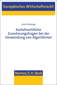 Kartellrechtliche Zurechnungsfragen bei der Verwendung von Algorithmen - Lukas Kleeberger - E-Book
