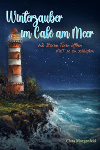 Winterzauber im Café am Meer - Clara Morgenfeld - E-Book