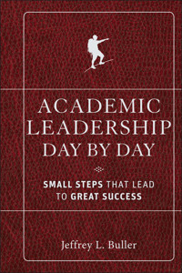 Academic Leadership Day by Day - Jeffrey L. Buller - E-Book