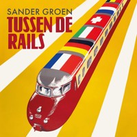 Tussen de rails - Sander Groen - Hörbuch