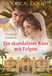 Ein skandalöser Kuss mit Folgen - Caroline Kimberly - E-Book