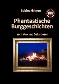 Phantastische Burggeschichten - Sabine Grimm - E-Book