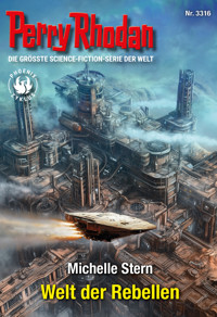 Perry Rhodan 3316: Welt der Rebellen - Michelle Stern - E-Book