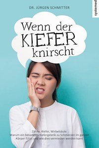 Wenn der Kiefer knirscht - Jürgen Schmitter - E-Book