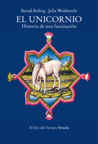 El unicornio - Bernd Roling - E-Book
