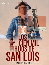 Los cien mil hijos de San Luis - Benito Pérez Galdós - E-Book