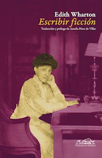 Escribir ficción - Edith Wharton - E-Book